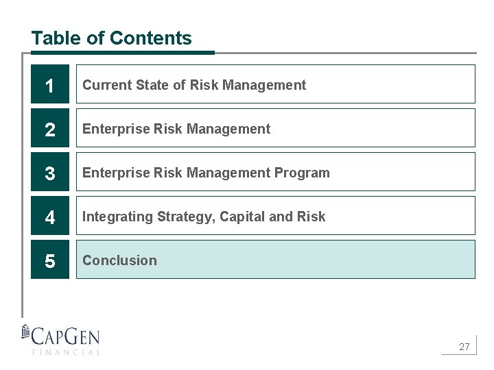 Table of Contents 1 Current State of Risk Management 2 Enterprise Risk Management 3