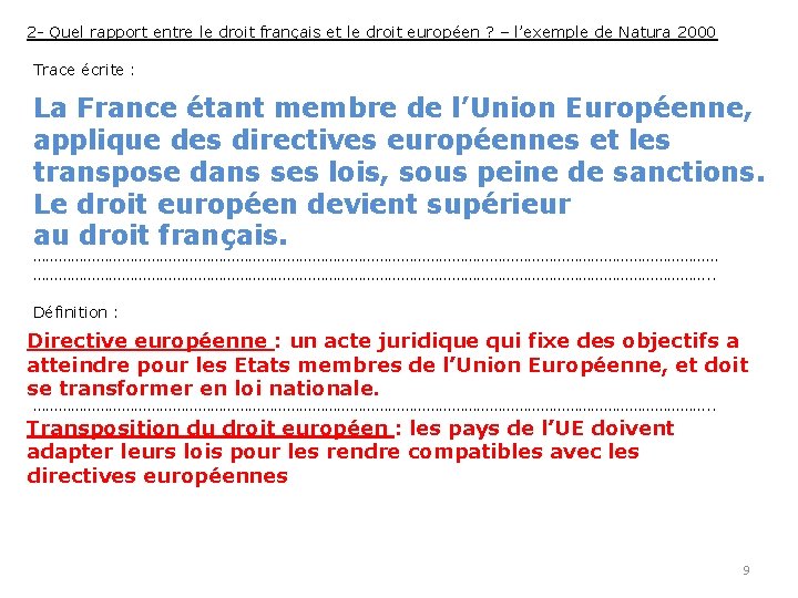 2 - Quel rapport entre le droit français et le droit européen ? – 2 - Quel rapport entre le droit français et le droit européen ? –