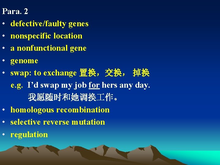 Para. 2 • defective/faulty genes • nonspecific location • a nonfunctional gene • genome