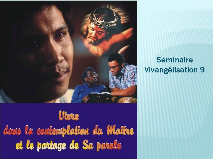 Séminaire Vivangélisation 9 