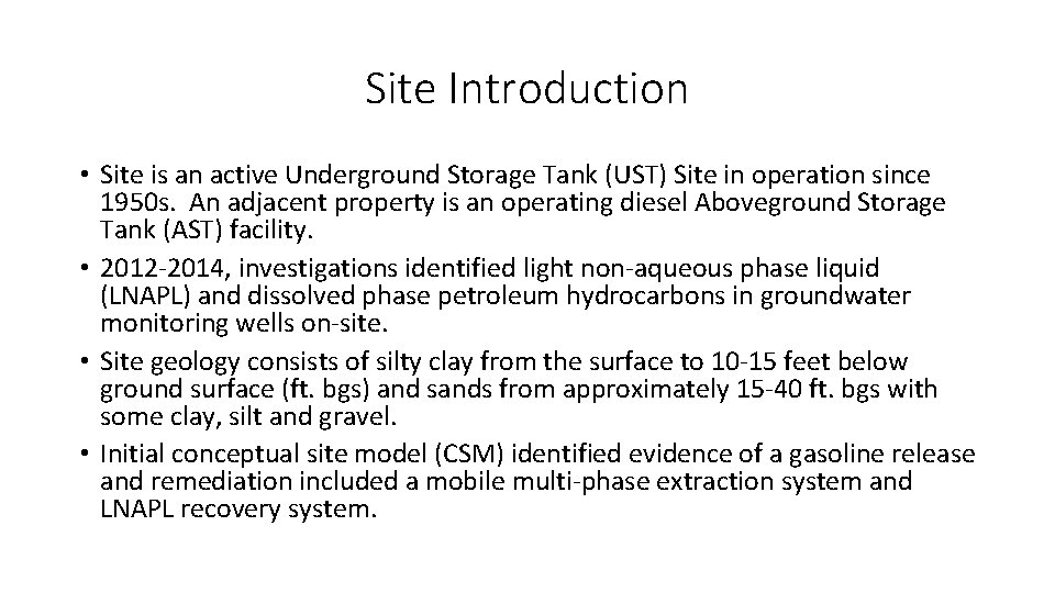 Site Introduction • Site is an active Underground Storage Tank (UST) Site in operation Site Introduction • Site is an active Underground Storage Tank (UST) Site in operation