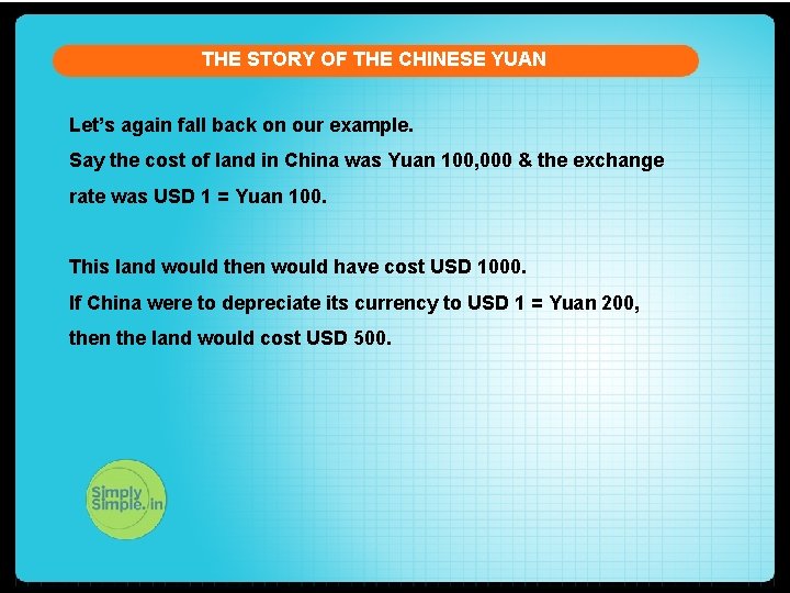 THE STORY OF THE CHINESE YUAN Let’s again fall back on our example. Say