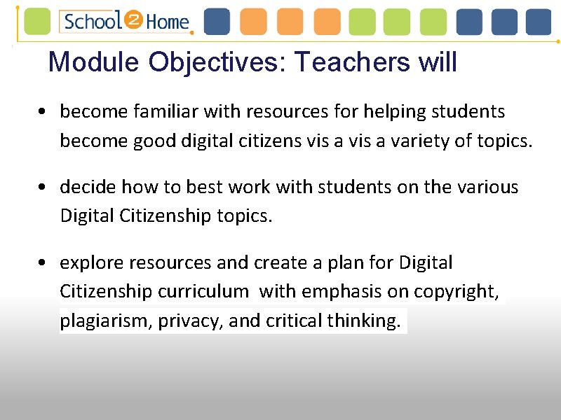 Module Objectives: Teachers will 3 Objectives Teachers will • become familiar with resources for Module Objectives: Teachers will 3 Objectives Teachers will • become familiar with resources for
