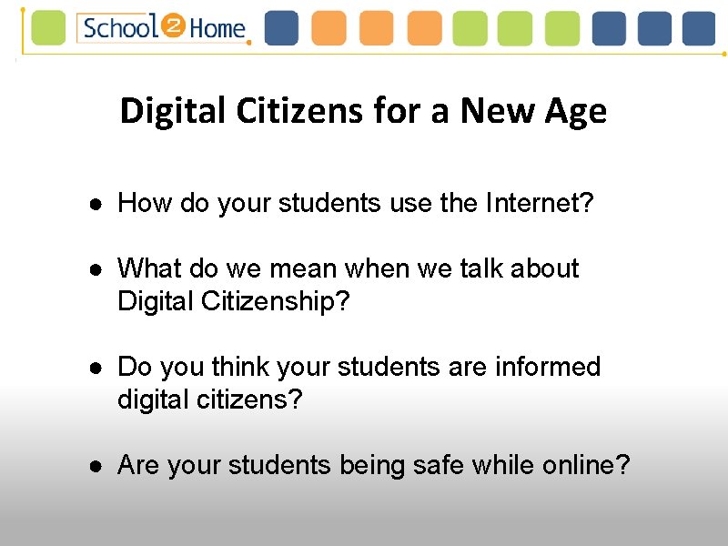 Digital Citizens for a New Age ● How do your students use the Internet? Digital Citizens for a New Age ● How do your students use the Internet?