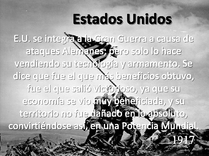 Estados Unidos E. U. se integra a la Gran Guerra a causa de ataques