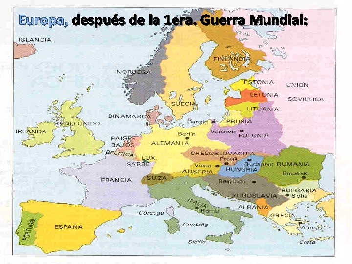 Europa, después de la 1 era. Guerra Mundial: 