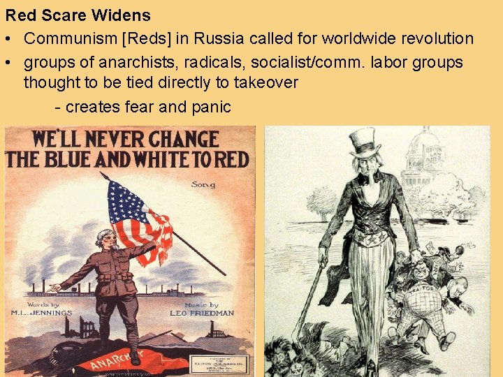 Red Scare Widens • Communism [Reds] in Russia called for worldwide revolution • groups