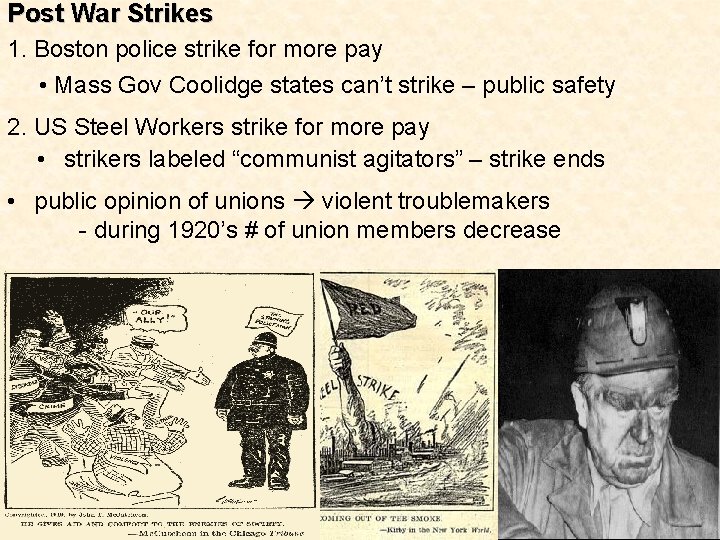 Post War Strikes 1. Boston police strike for more pay • Mass Gov Coolidge