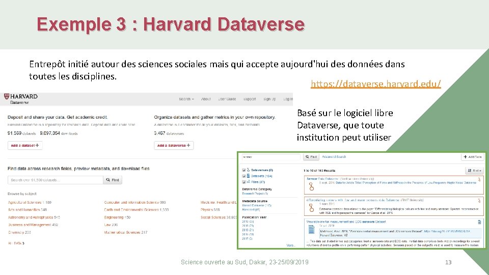 Exemple 3 : Harvard Dataverse Entrepôt initié autour des sciences sociales mais qui accepte