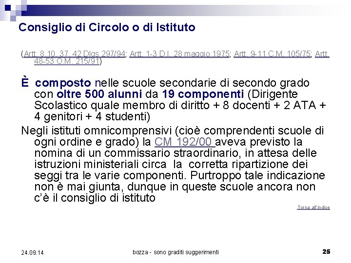 Consiglio di Circolo o di Istituto (Artt. 8, 10, 37, 42 Dlgs 297/94; Artt.