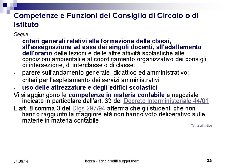 Competenze e Funzioni del Consiglio di Circolo o di Istituto Segue … - criteri