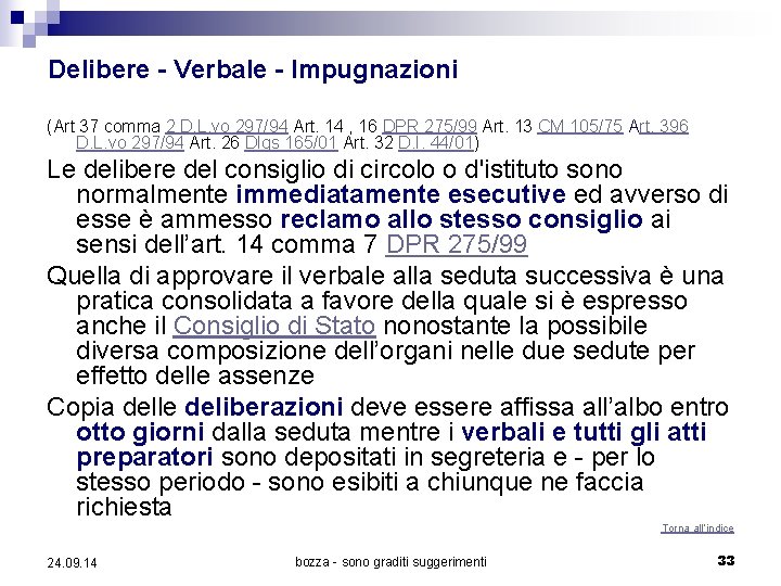 Delibere - Verbale - Impugnazioni (Art 37 comma 2 D. L. vo 297/94 Art.