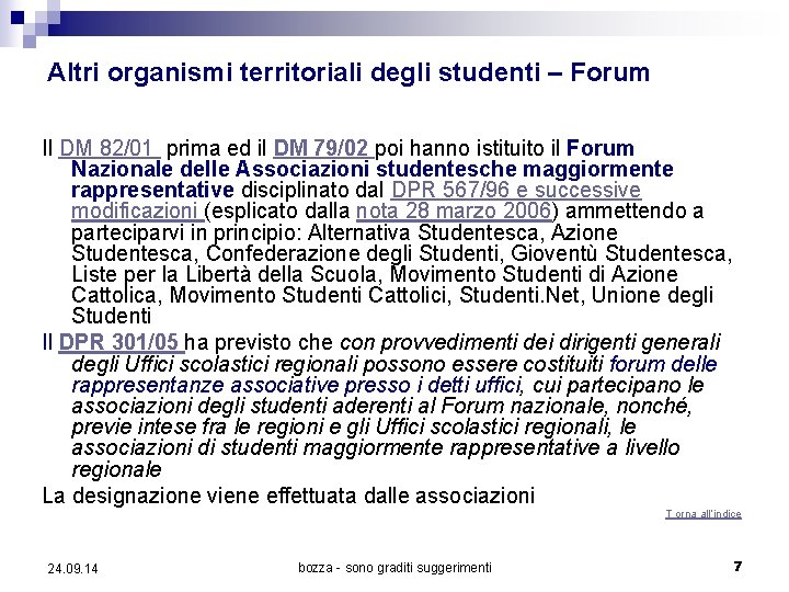 Altri organismi territoriali degli studenti – Forum Il DM 82/01 prima ed il DM