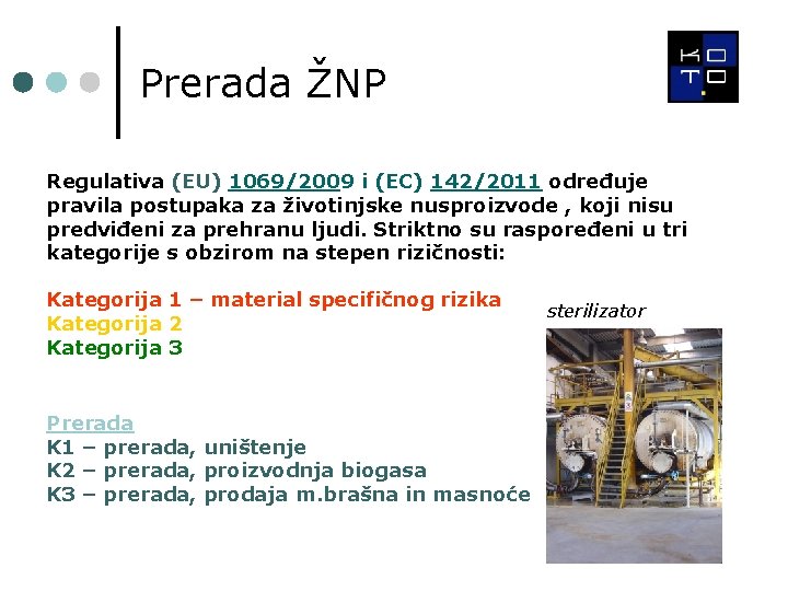 Prerada ŽNP Regulativa (EU) 1069/2009 i (EC) 142/2011 određuje pravila postupaka za životinjske nusproizvode