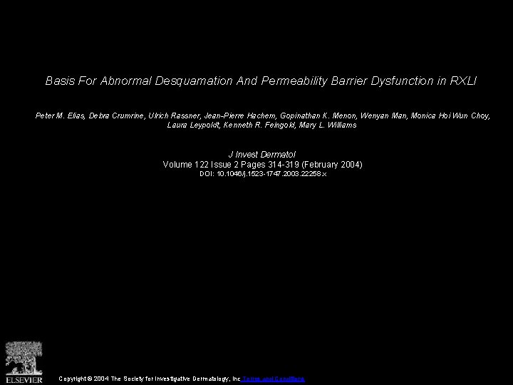 Basis For Abnormal Desquamation And Permeability Barrier Dysfunction in RXLI Peter M. Elias, Debra