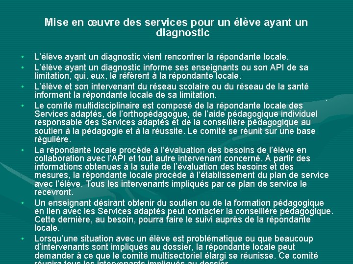 Mise en œuvre des services pour un élève ayant un diagnostic • • L’élève