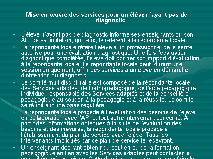 Mise en œuvre des services pour un élève n’ayant pas de diagnostic • L’élève