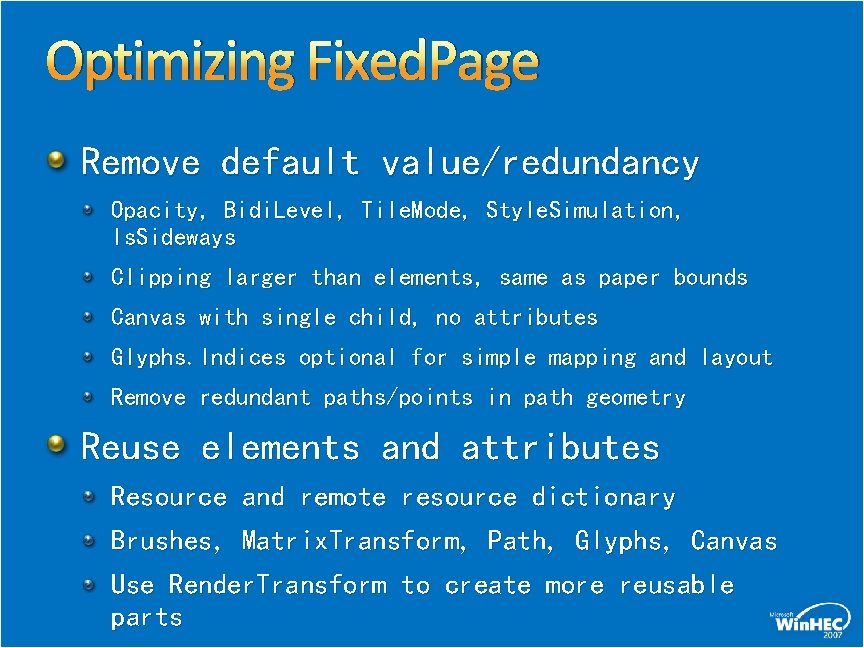 Optimizing Fixed. Page Remove default value/redundancy Opacity, Bidi. Level, Tile. Mode, Style. Simulation, Is.