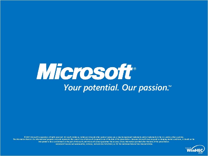 © 2007 Microsoft Corporation. All rights reserved. Microsoft, Windows Vista and other product names