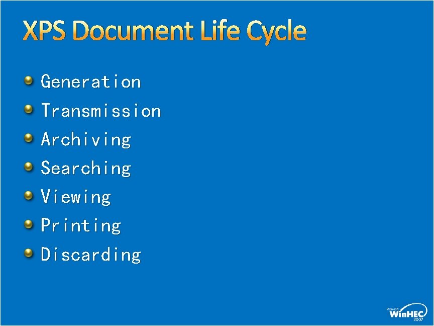 XPS Document Life Cycle Generation Transmission Archiving Searching Viewing Printing Discarding 