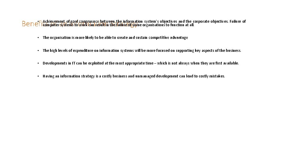 • Achievement of goal congruence between the information system's objectives and the corporate • Achievement of goal congruence between the information system's objectives and the corporate