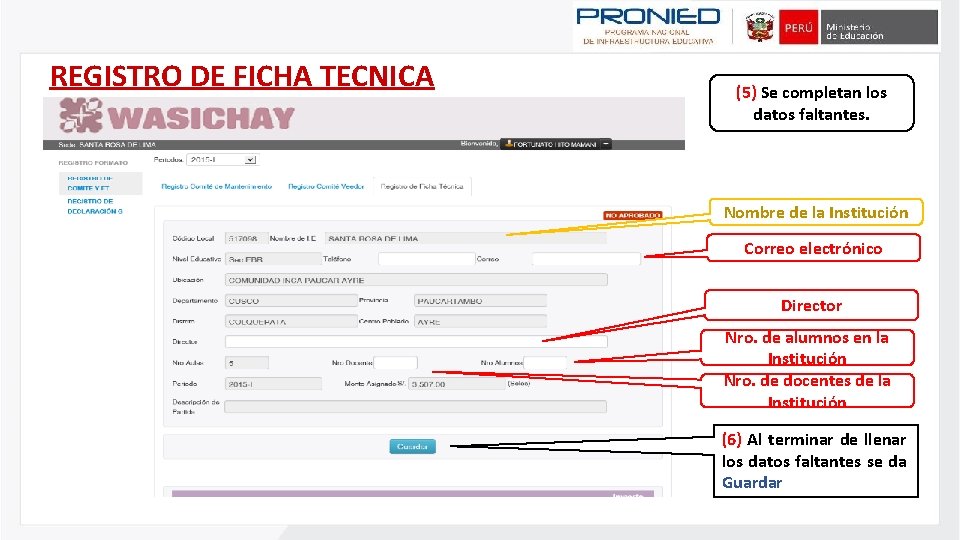 REGISTRO DE FICHA TECNICA (5) Se completan los datos faltantes. Nombre de la Institución