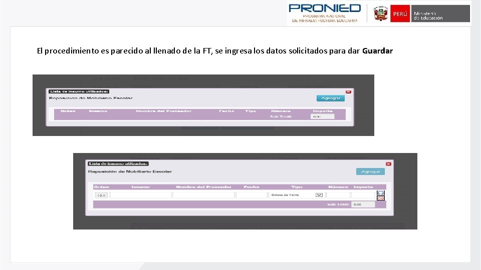 El procedimiento es parecido al llenado de la FT, se ingresa los datos solicitados