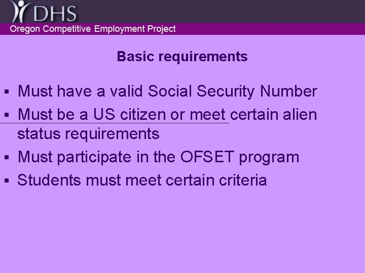 Basic requirements Must have a valid Social Security Number § Must be a US