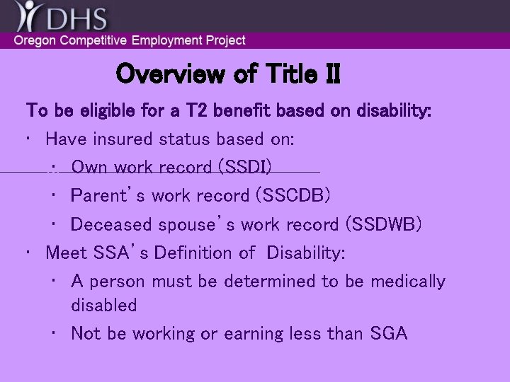 Overview of Title II To be eligible for a T 2 benefit based on