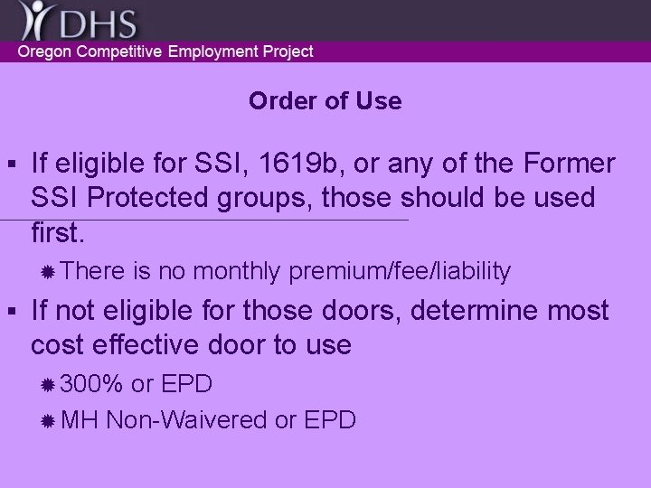 Order of Use § If eligible for SSI, 1619 b, or any of the