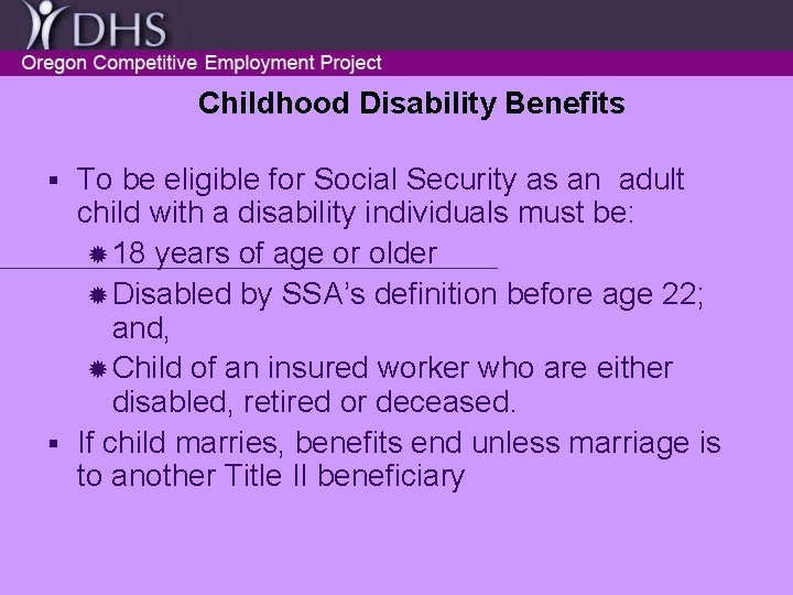Childhood Disability Benefits To be eligible for Social Security as an adult child with