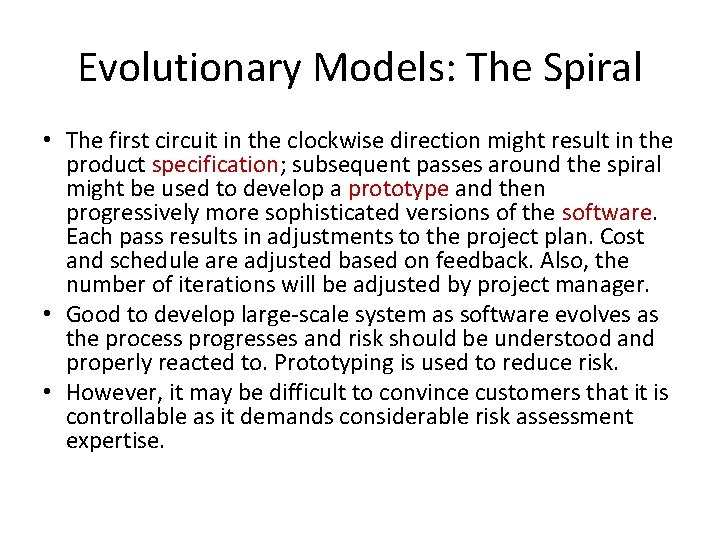 Evolutionary Models: The Spiral • The first circuit in the clockwise direction might result