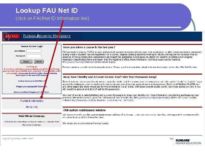 Lookup FAU Net ID (click on FAUNet ID Information link) 