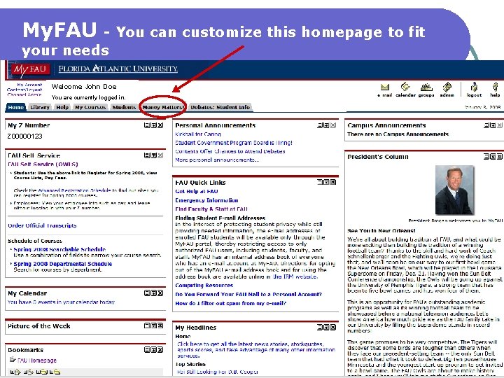 My. FAU - You can customize this homepage to fit your needs Welcome John