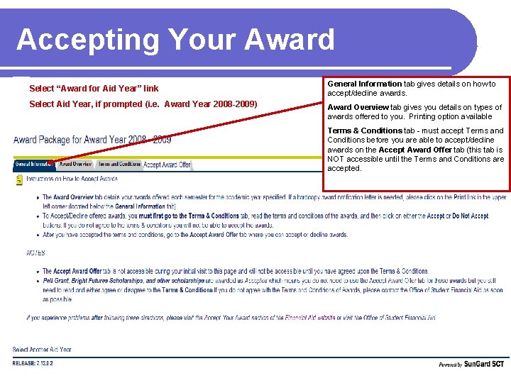 Accepting Your Award • Select “Award for Aid Year” link • Select Aid Year,