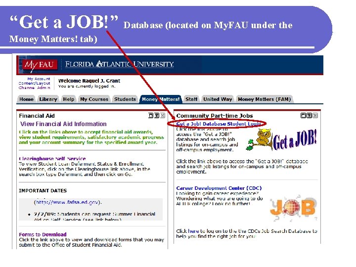 “Get a JOB!” Database (located on My. FAU under the Money Matters! tab) View