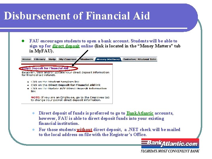 Disbursement of Financial Aid l FAU encourages students to open a bank account. Students