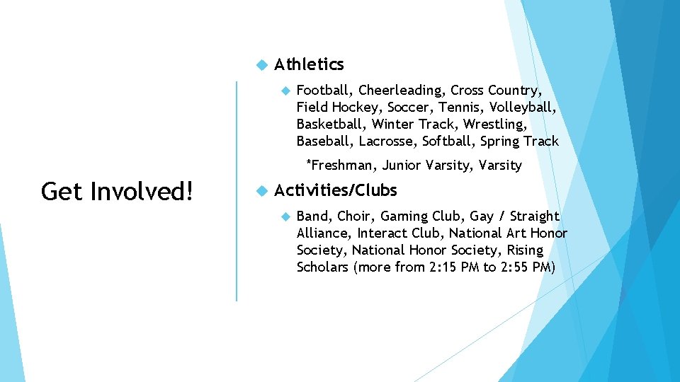  Athletics Football, Cheerleading, Cross Country, Field Hockey, Soccer, Tennis, Volleyball, Basketball, Winter Track,