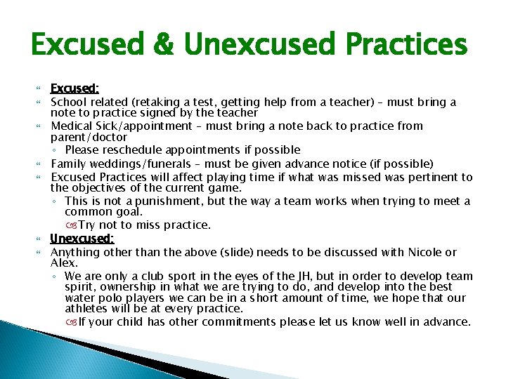 Excused & Unexcused Practices Excused: School related (retaking a test, getting help from a