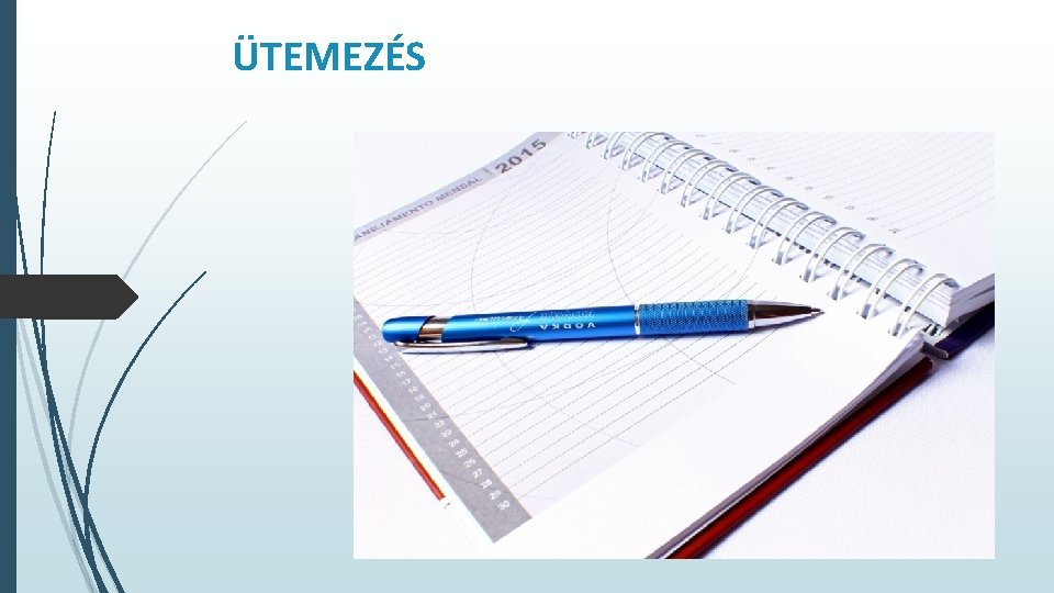 ÜTEMEZÉS 