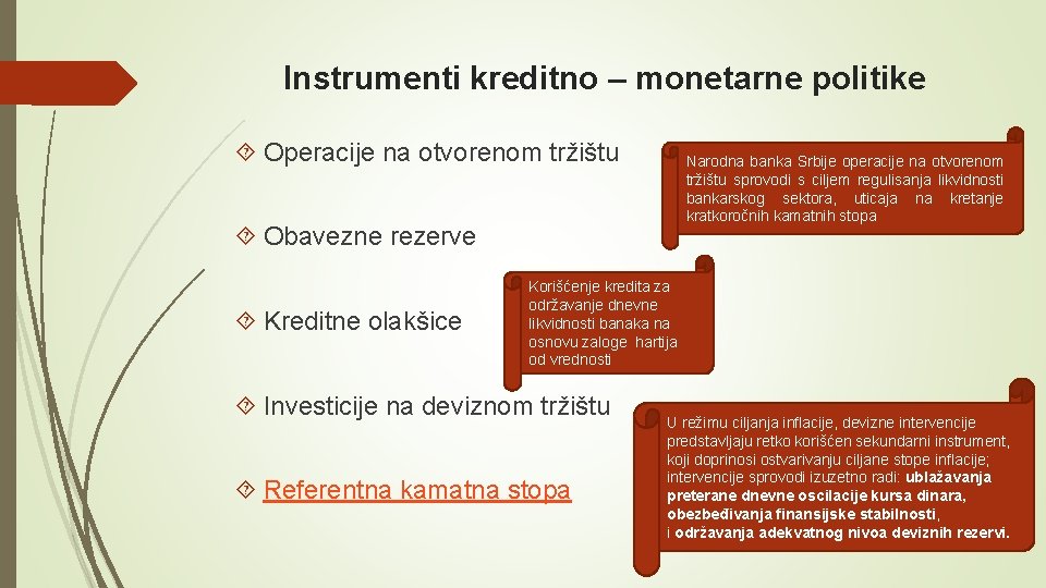 Instrumenti kreditno – monetarne politike Operacije na otvorenom tržištu Narodna banka Srbije operacije na