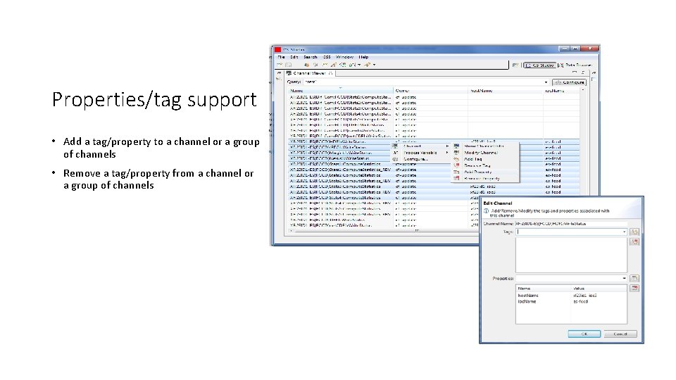 Properties/tag support • Add a tag/property to a channel or a group of channels