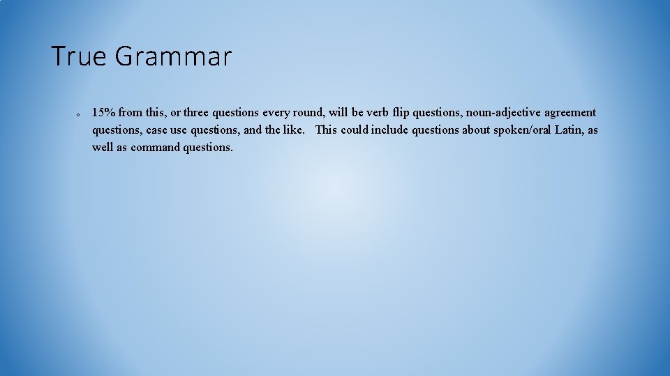 True Grammar o 15% from this, or three questions every round, will be verb
