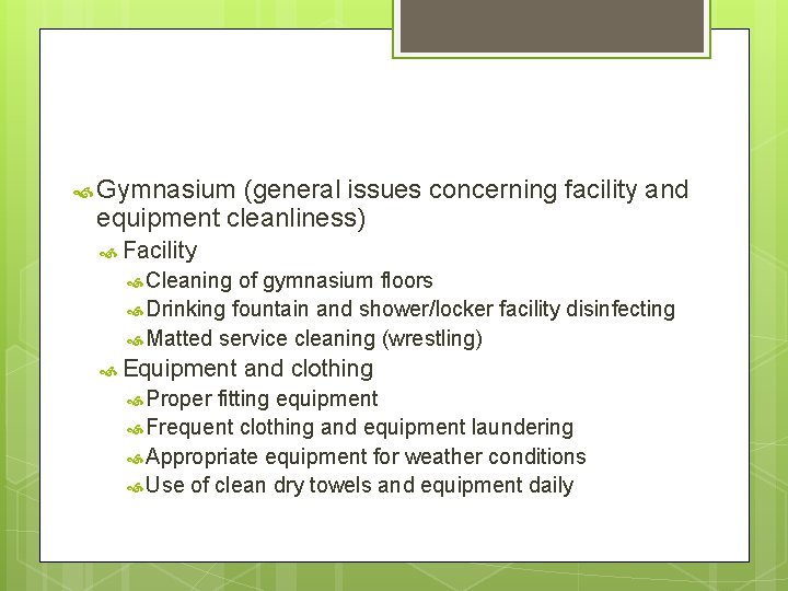 Gymnasium (general issues concerning facility and equipment cleanliness) Facility Cleaning of gymnasium floors Gymnasium (general issues concerning facility and equipment cleanliness) Facility Cleaning of gymnasium floors