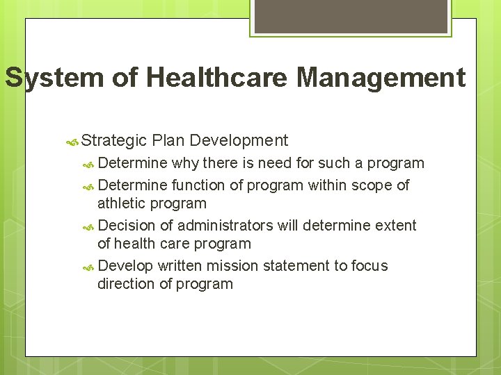 System of Healthcare Management Strategic Plan Development Determine why there is need for such System of Healthcare Management Strategic Plan Development Determine why there is need for such