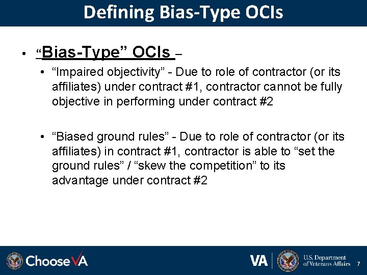 Defining Bias-Type OCIs • “Bias-Type” OCIs – • “Impaired objectivity” - Due to role