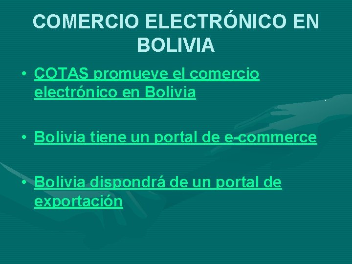 COMERCIO ELECTRÓNICO EN BOLIVIA • COTAS promueve el comercio electrónico en Bolivia • Bolivia