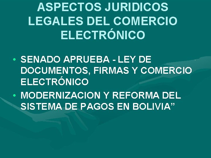 ASPECTOS JURIDICOS LEGALES DEL COMERCIO ELECTRÓNICO • SENADO APRUEBA - LEY DE DOCUMENTOS, FIRMAS