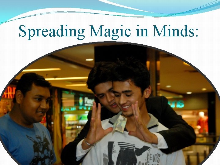 Spreading Magic in Minds: 
