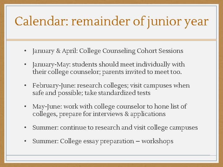 Calendar: remainder of junior year • January & April: College Counseling Cohort Sessions •